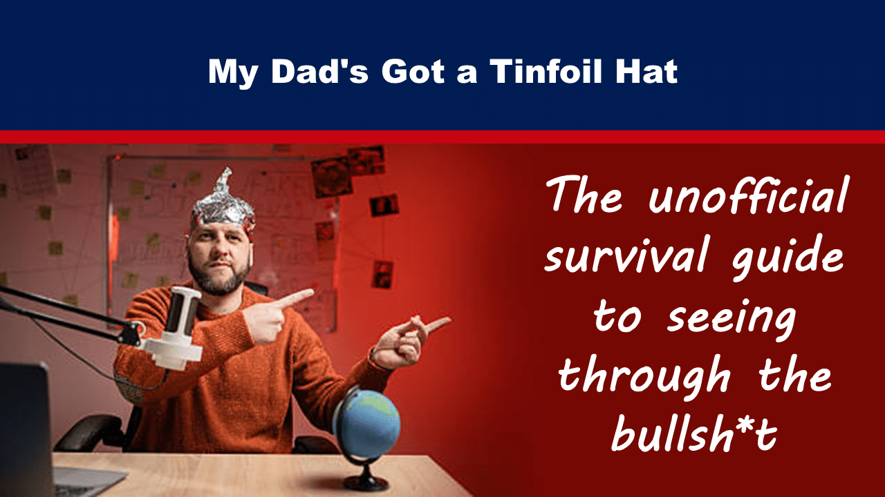 Expose News Dad dons tinfoil hat in hilarious survival guide, debunking myths with humor and charm! Get ready for a truth-busting adventure.
