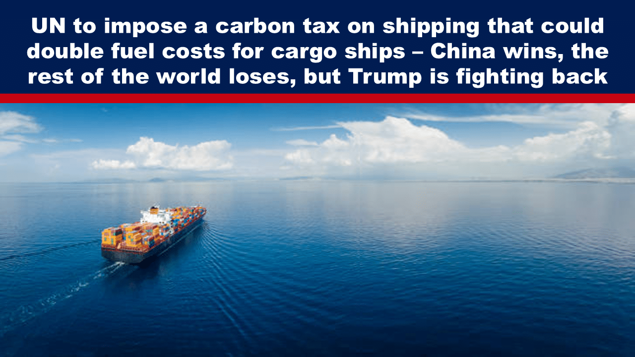 Expose News: Cargo ship on the ocean with bold news: UN's carbon tax could double fuel costs, sparking global drama! China gains, world loses, and Trump strikes back.