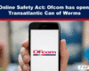 Expose News: Close-up of a smartphone displaying the Ofcom logo. Headline: UK Online Safety Act: Ofcom has opened a Transatlantic Can of Worms. - The Expose Expose News: Close-up of a smartphone displaying the Ofcom logo. Headline: UK Online Safety Act: Ofcom has opened a Transatlantic Can of Worms.