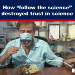 Expose News: Man eats with mask on, questioning how “follow the science” impacts trust in science.