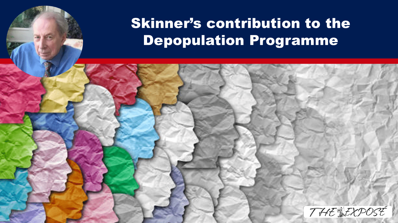 Expose News: Colorful paper faces vs. grey in Skinner’s depopulation plan. What's his secret formula? Find out the buzz behind the headlines today!