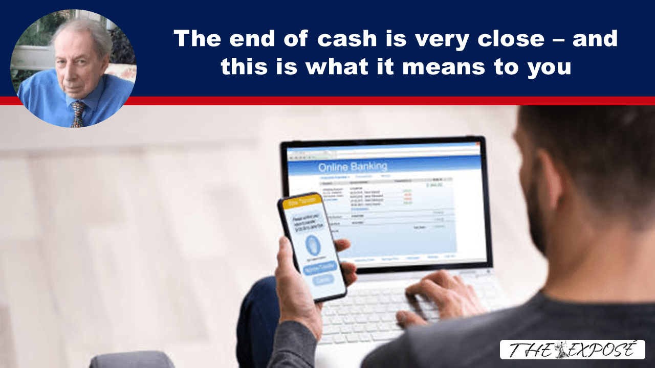 - The Expose Expose News: Man using online banking on phone and laptop, hinting at the end of cash. What does this digital shift mean for you? Discover in our latest exposé!