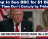 Trump will sue BBC for 1 billion dollars if they do not comply with requests by Friday this week, legal team reveals