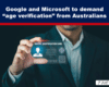 Expose News: Crikey! Is your Aussie ID about to be demanded by Google and Microsoft for age verification? Digital ID card held up in the image. Stay tuned for more!