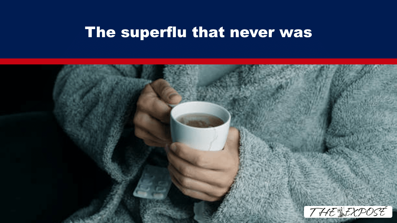 Expose News: Caught in a cozy bathrobe, clutching tea & pills! Was it REALLY the deadly 'superflu that never was' or just a bad case of the Mondays? - The Expose Expose News: Caught in a cozy bathrobe, clutching tea & pills! Was it REALLY the deadly 'superflu that never was' or just a bad case of the Mondays?