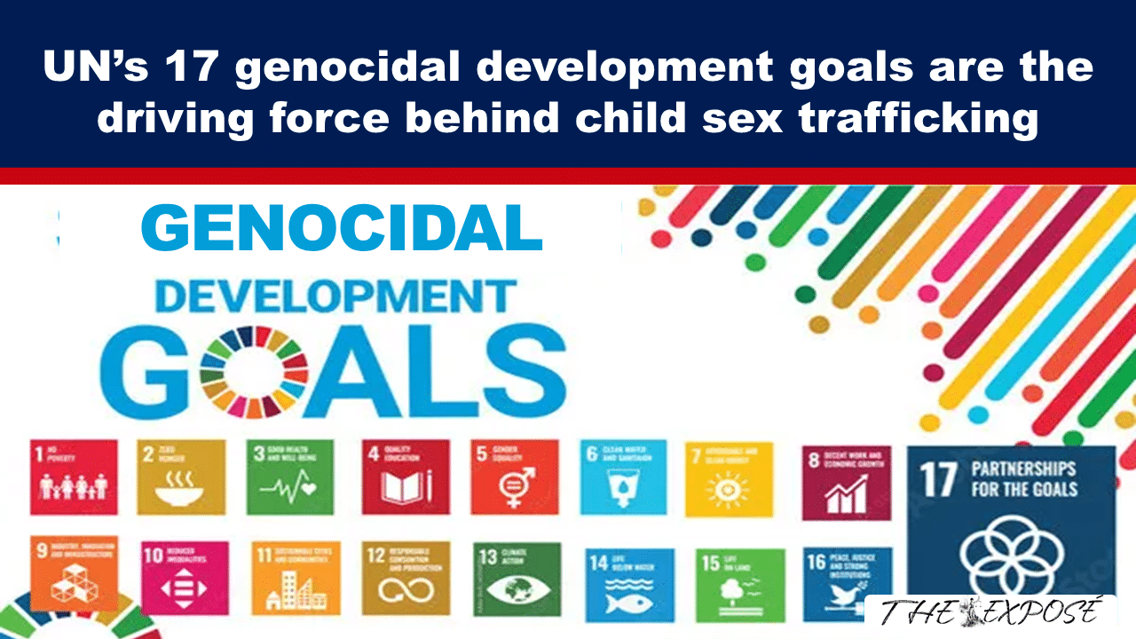 Expose News: OMG! Is the UN's 17 genocidal development goals REALLY behind child sex trafficking? You won't believe this EXPOSÉ!