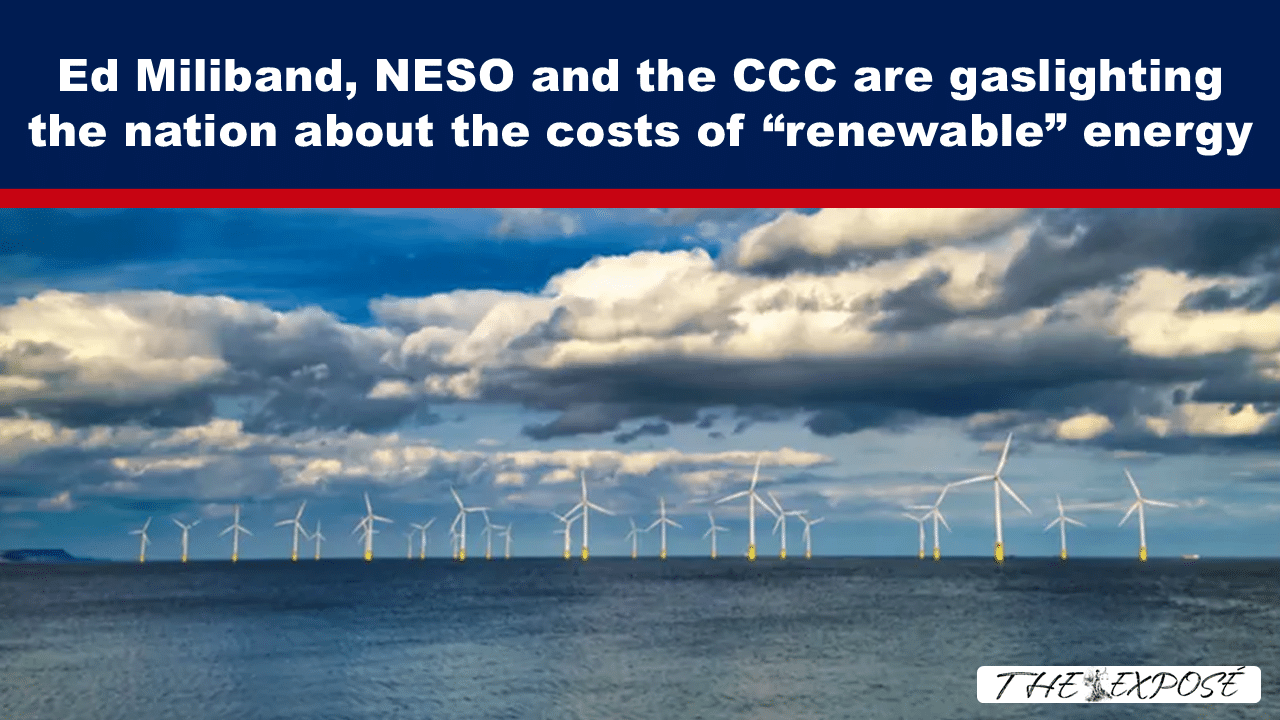 Expose News: Wind farm FAIL! Are Ed Miliband, NESO, and the CCC gaslighting us about the true cost of 'renewable' energy? Find out the shocking truth!