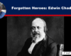 Expose News: Exclusive! Unveiling one of the 'Forgotten Heroes: Edwin Chadwick'! The reformer who battled filth, faced opposition, and changed Britain! Get the dirt here!