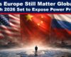 Europe Power Problem Against Russia China US Strategic Reckoning This Weekend