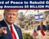 Trump Board of Peace 5 Billion Pledge Rebuild Gaza