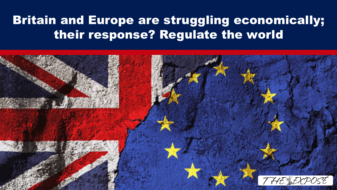 - The Expose Expose News: Britain and Europe's economic struggle: regulate away!
