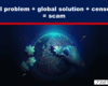 Expose News: Unraveling the truth: Global problem plus censorship equals a scam! Discover the hidden agenda behind the global solution!