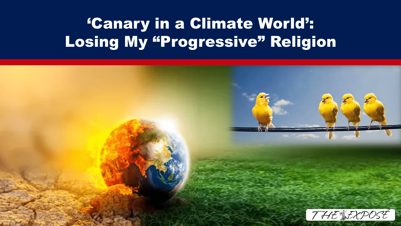 - The Expose Expose News: Discover the shocking truth in 'Canary in a Climate World': Losing My 'Progressive' Religion. A tale of faith and climate chaos!