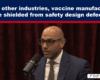Expose News: Man discusses how vaccine manufacturers, unlike other industries, dodge safety design defect issues.