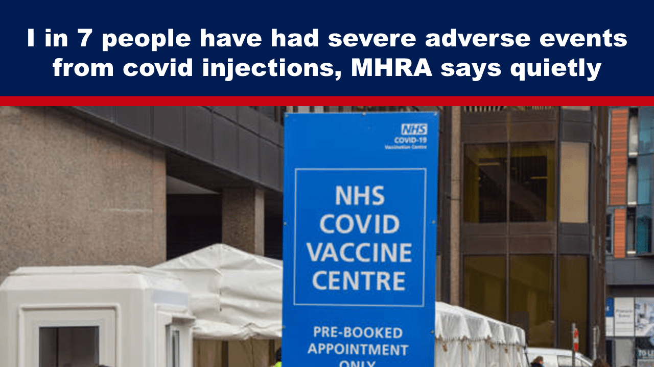 Blue headline banner reads: '1 in 7 people have had severe adverse events from covid injections, MHRA says quietly,' above a scene with an NHS COVID Vaccine Centre sign.