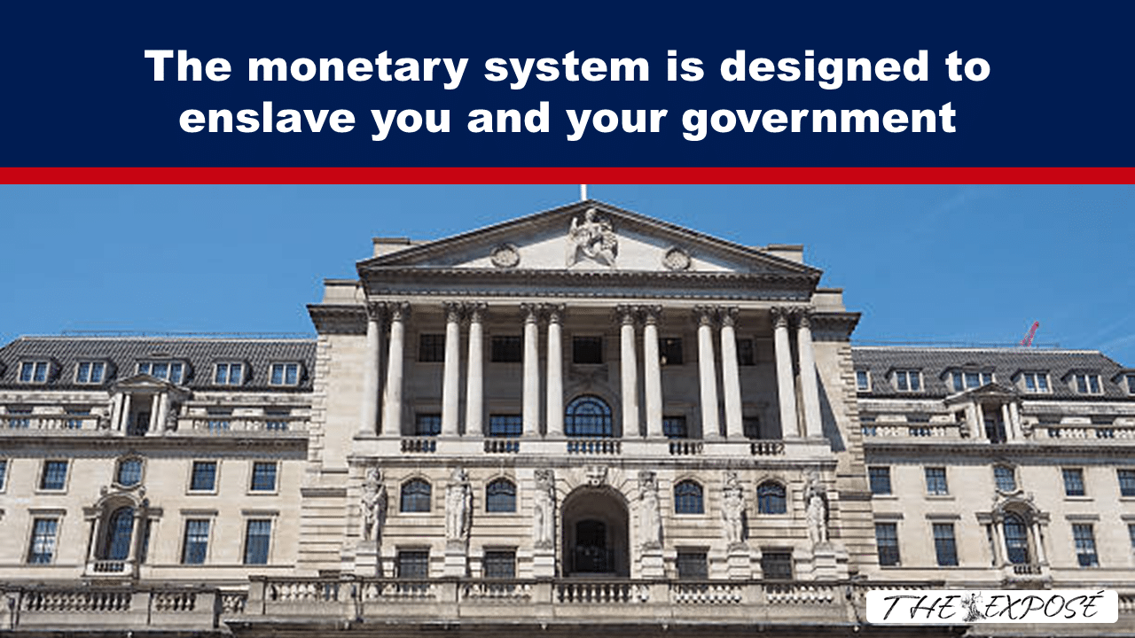 Expose News: Is the monetary system really designed to enslave you and your government? Discover the shocking truth behind the facade!