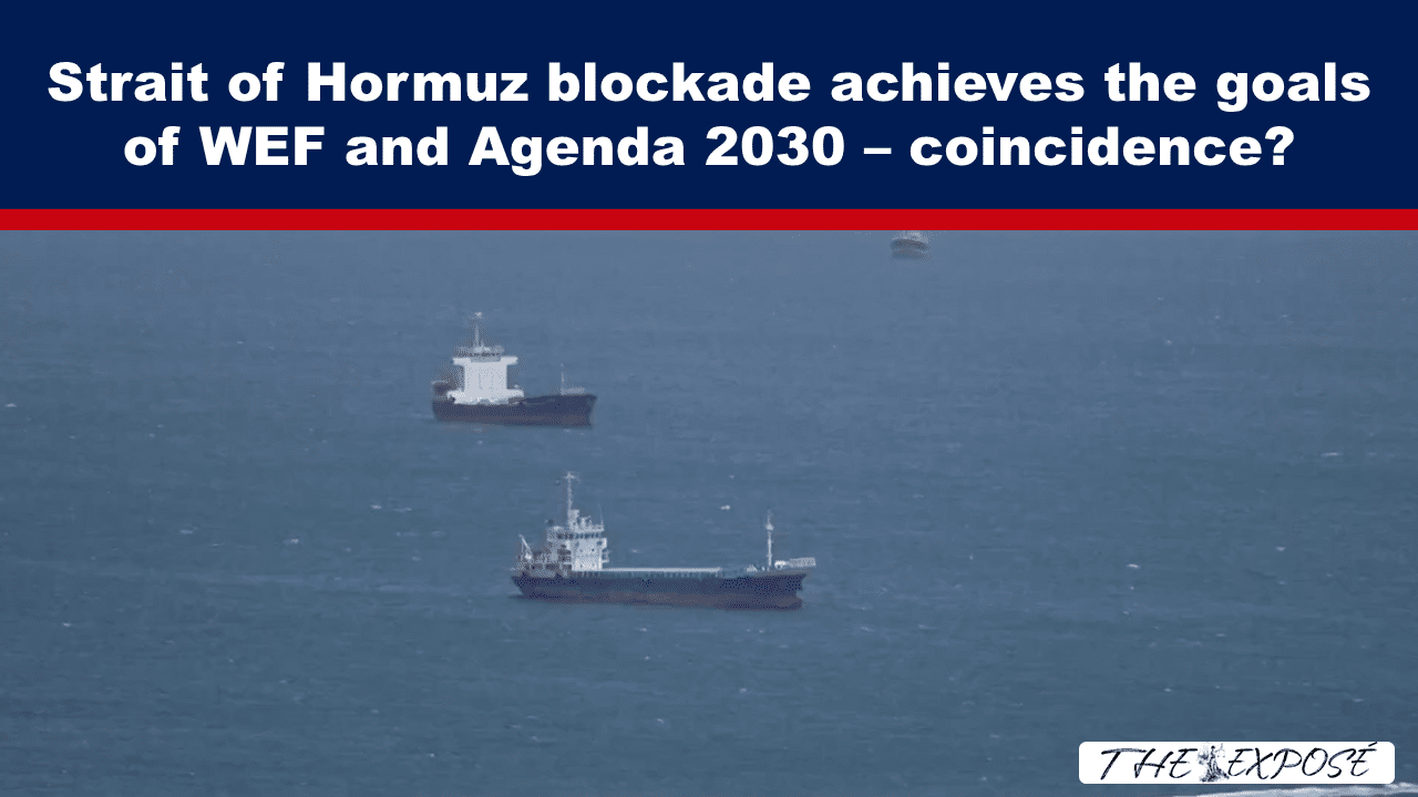 Expose News: Is the Strait of Hormuz blockade a sneaky move to fulfill WEF and Agenda 2030 goals? Coincidence or conspiracy?