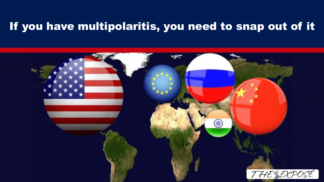 - The Expose Expose News: Feeling lost with multipolaritis? It's time to snap out of it and take charge of your world!