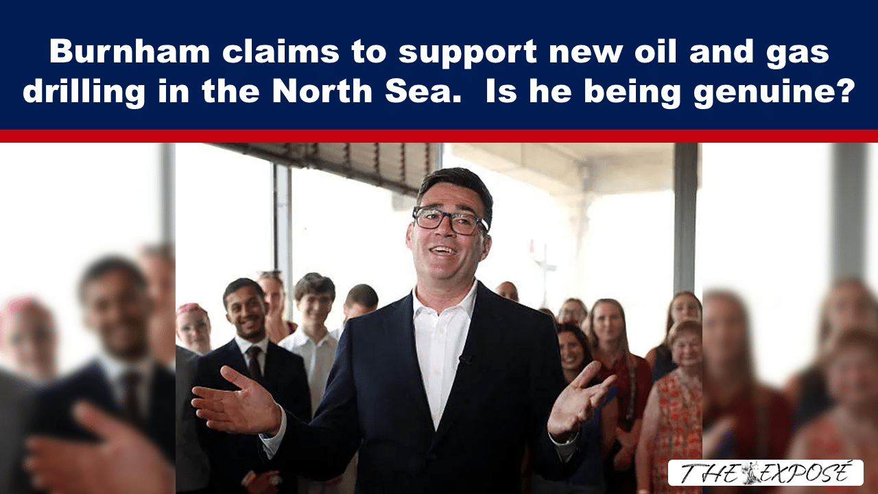 JulFeat29b - The Expose News banner: a man in a suit speaks to a crowd; headline questions Burnham's stance on North Sea oil and gas drilling and his genuineness.